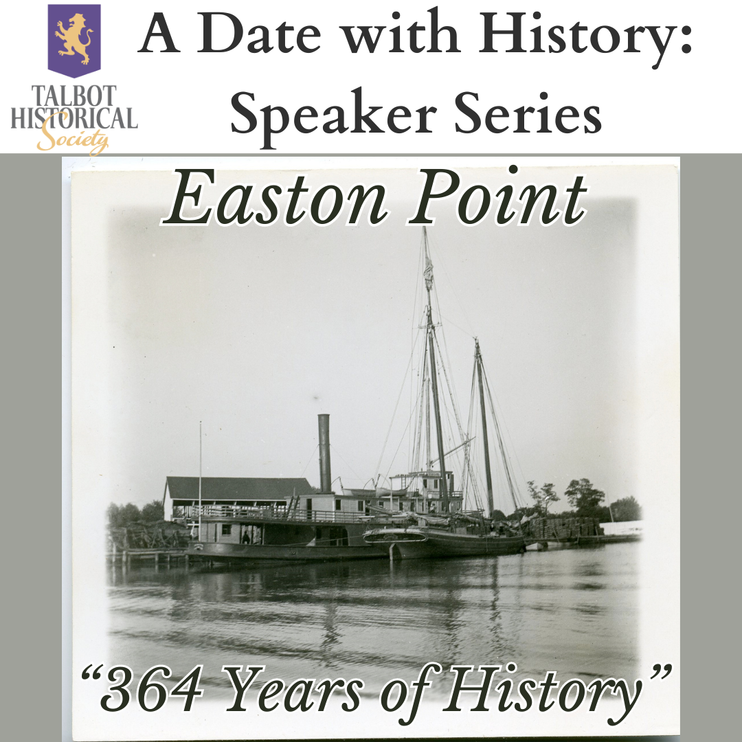 A Date With History: Easton Point with Local Experts - Talbot ...